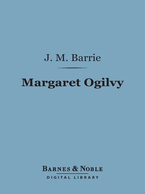cover image of Margaret Ogilvy (Barnes & Noble Digital Library)